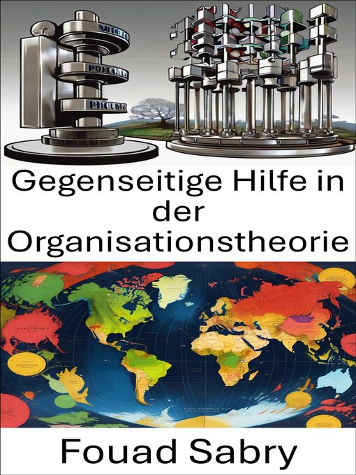 Title details for Gegenseitige Hilfe in der Organisationstheorie by Fouad Sabry - Available